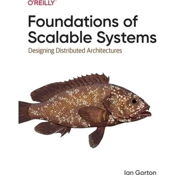 Technika Foundations of Scalable Systems - Gorton, Ian