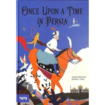 Anglický jazyk Once Upon a Time in Persia - Doustar, Sahar