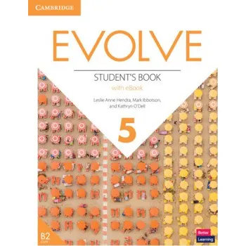 Anglický jazyk Evolve Level 5 Student's Book with eBook – Leslie Anne Hendra,Mark Ibbotson,Kathryn O'Dell (EN)