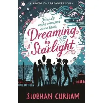 Dreaming by Starlight - Curham, Siobhan