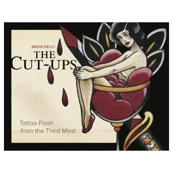 Umění Cut-Ups: Tattoo Flash from the Third Mind - Wood Brian, Kelly Ryan