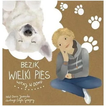 Pohádka Bezik Wielki Pies. Witaj w domu