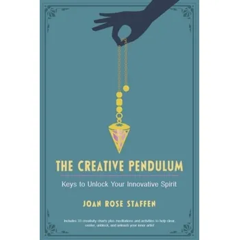 Osobní rozvoj The Creative Pendulum - Staffen, Joan Rose (Joan Rose Staffen)