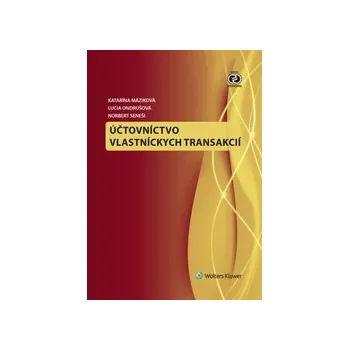 Máziková, Katarína; Ondrušová, Lucia; Seneši, Norbert - Účtovníctvo vlastníckych transakcií