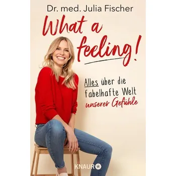 What a feeling! - Fischer, Julia