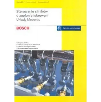Bosch. Sterowanie silników o zapłonie iskrowym - praca zbiorowa