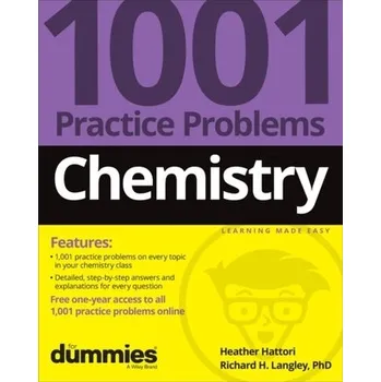 Chemistry: 1001 Practice Problems For Dummies (+ F ree Online Practice) - Hattori, Shu
