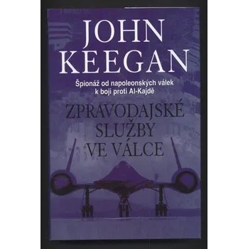Keegan, John - Zpravodajské služby ve válce