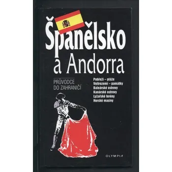 Španělsko a Andorra: Průvodce do zahraničí