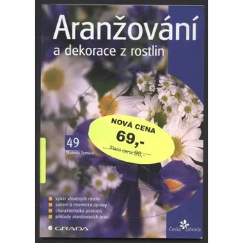 Dytrtová, Radmila - Aranžování a dekorace z rostlin
