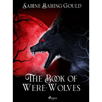 Kniha The Book of Were-Wolves - Sabine Baring-Gould