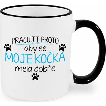 Hrnek - Pracuji proto, aby se moje kočka měla dobře Barva: Tyrkysová
