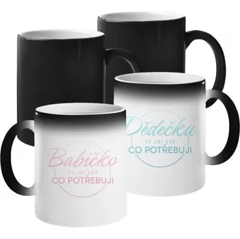 Žertovný předmět Tričkový.cz - Komplet pro babičku a dědu - Babičko (Dědečku), ty jsi vše, co potřebuji - magické hrnky s potiskem