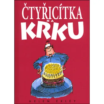 Čtyřicítka na krku - Helen Exley (2008, pevná)