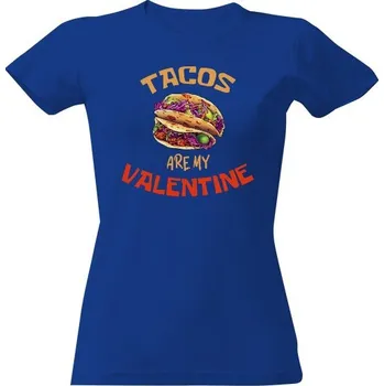 Dámské tričko Tričko s potiskem Tacos are my Valentine dámské