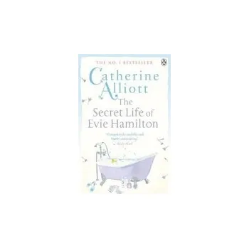 Secret Life of Evie Hamilton - Alliott, Catherine