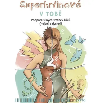 Superhrdinové V TOBĚ: Podpora silných…