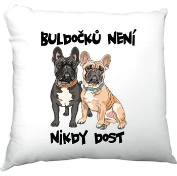 Polštář Polštář saténový s potiskem Buldočků není nikdy dost polštář