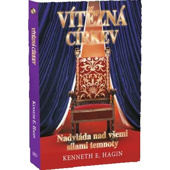 Duchovní literatura Kenneth E. Hagin Vítězná církev: nadvláda nad všemi silami temnoty