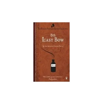 Beletrie pro dospělé His Last Bow - Conan Doyle, Arthur