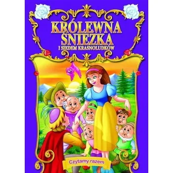 Pohádka Czytamy razem. Królewna Śnieżka i 7 krasnoludków - Praca zbiorowa