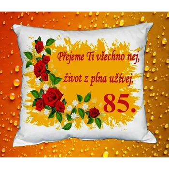 Polštář Polštář narozeniny ŽENY 85 let