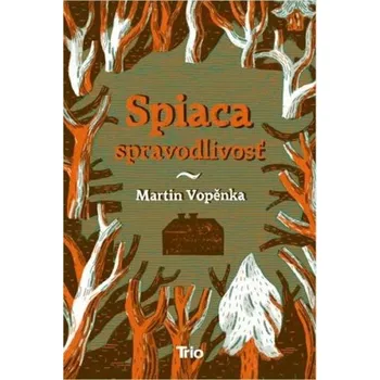 Spiaca spravodlivosť - Martin Vopěnka