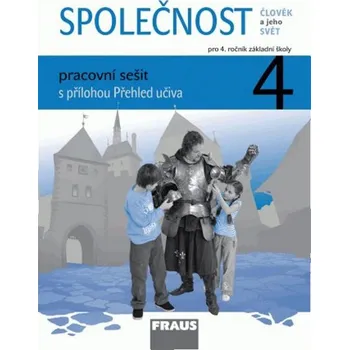 SPOLEČNOST 4 pracovní sešit - Jana Stará, Michaela Dvořáková, Zdeněk Strašák