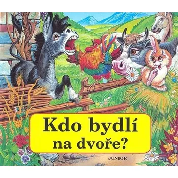 Leporelo Kdo bydlí na dvoře? - Zuzana Pospíšilová