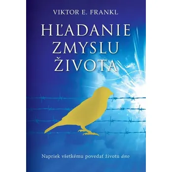 Hľadanie zmyslu života - Viktor E. Frankl