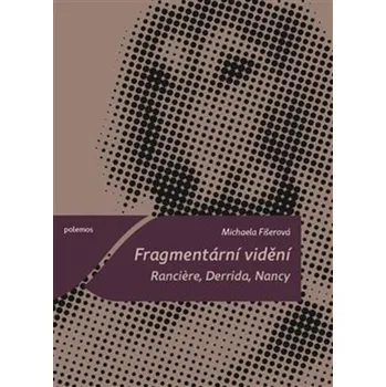 Fragmentární vidění - Michaela Fišerová