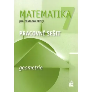 Matematika Matematika 7 pro základní školy - Geometrie - Pracovní sešit... - Josef Trejbal, Jitka Boušková, Milena Brzoňová