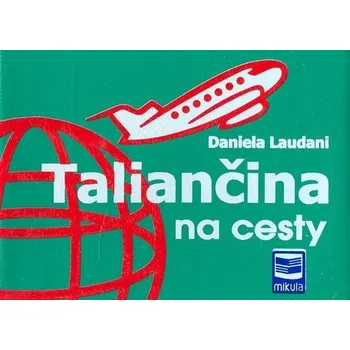 Italský jazyk Taliančina na cesty - Daniela Laudani