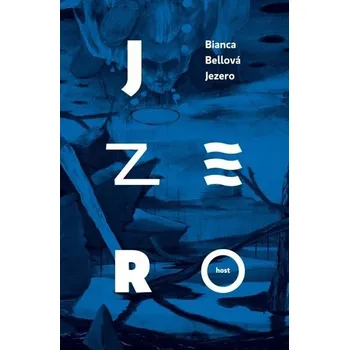 Jezero - Bianca Bellová