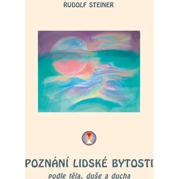 Duchovní literatura Michael Poznání lidské bytosti podle těla, duše a ducha
