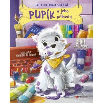Pupík a jeho příhody Chuť na barvy - Aniela Cholewinska-Szkoliková
