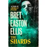The Shards - Bret Easton Ellis [EN] (2023, brožovaná)