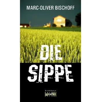 Die Sippe - Bischoff, Marc-Oliver