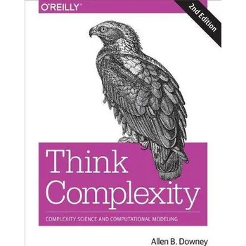 Technika Think Complexity 2e - Downey, Allen B.