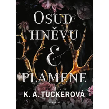 Kniha Osud hněvu a plamene - K.A. Tucker (E-Kniha)