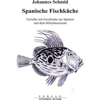 Spanische Fischküche - Schmid, Johannes