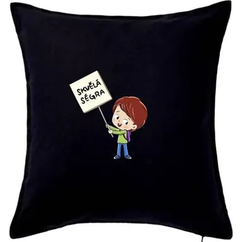 Polštář Skvělá ségra holčička - Polštář 50x50 - 50x50 - Pouze potah ( Černá )
