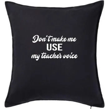 Polštář Teacher voice - Polštář 50x50 - 50x50 - Pouze potah ( Černá )
