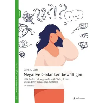Osobní rozvoj Negative Gedanken bewältigen - Clark, David A.