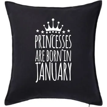 Polštář Princesses are born in January - Polštář 50x50 - 50x50 - Pouze potah ( Černá )