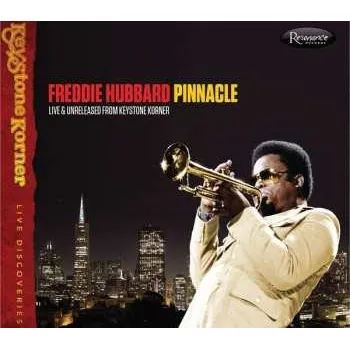 Zahraniční hudba CD Freddie Hubbard: Pinnacle, Live & Unreleased From Keystone Korner DIGI 2021 Digisleeve