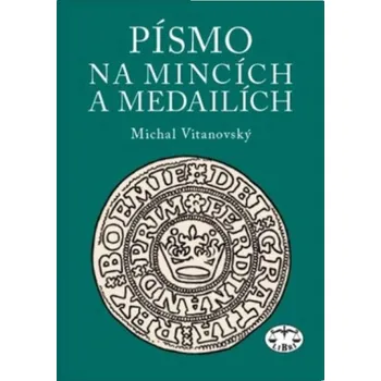 Sběratelství Písmo na mincích a medailích ( mince medaile NUMISMATIKA )