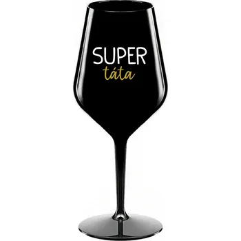 Sklenice SUPER TÁTA - černá nerozbitná sklenice na víno 470 ml