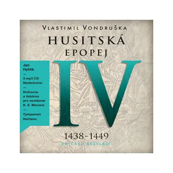 Husitská epopej IV - Za časů bezvládí (1438–1449) MP3 download