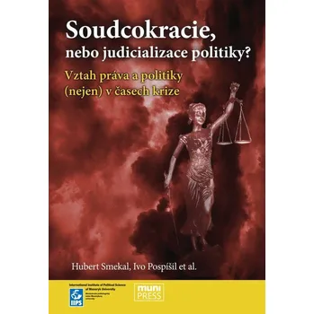 Kniha Soudcokracie, nebo judicializace politiky?
